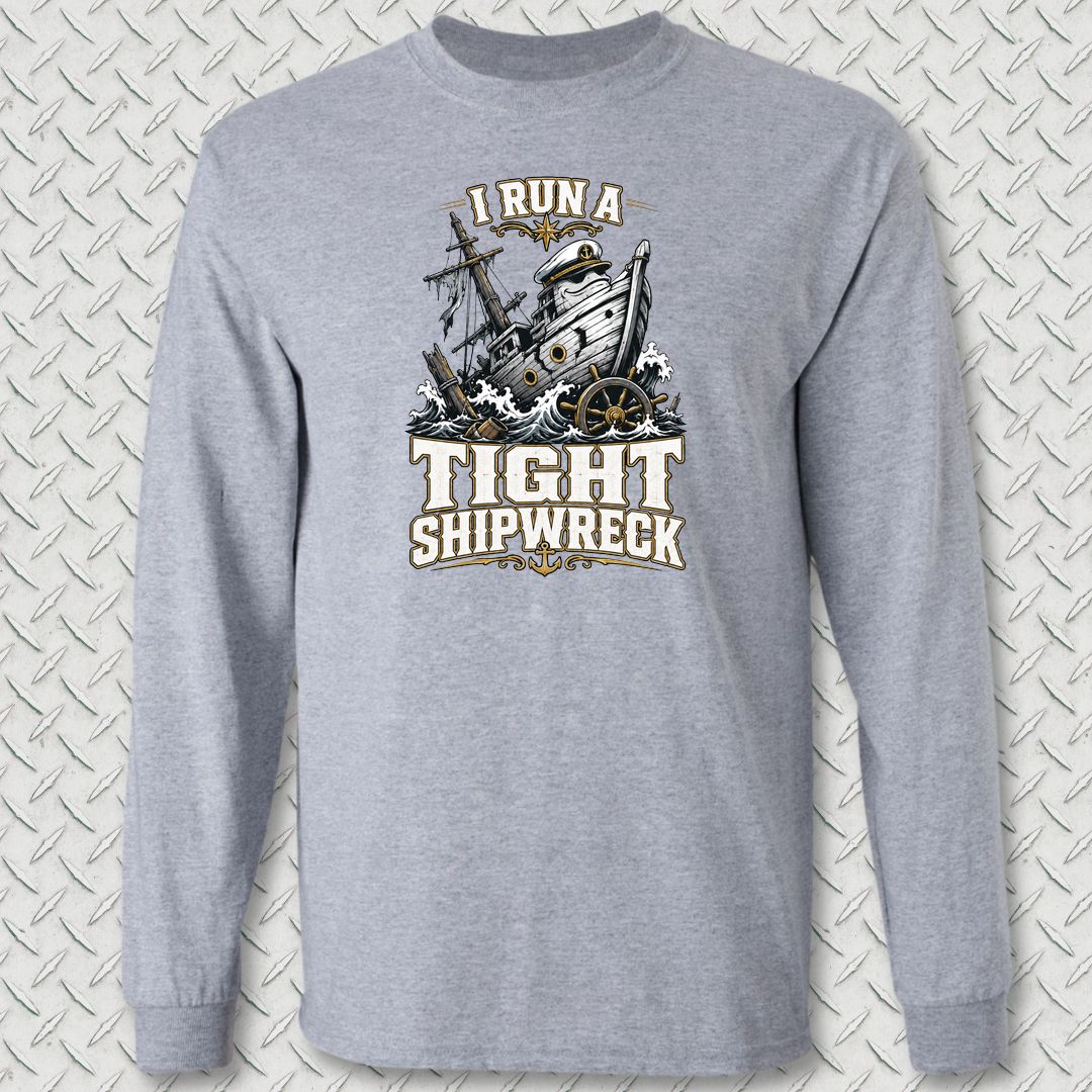 I Run A Tight Shipwreck Long Sleeve Tee - Sport Grey