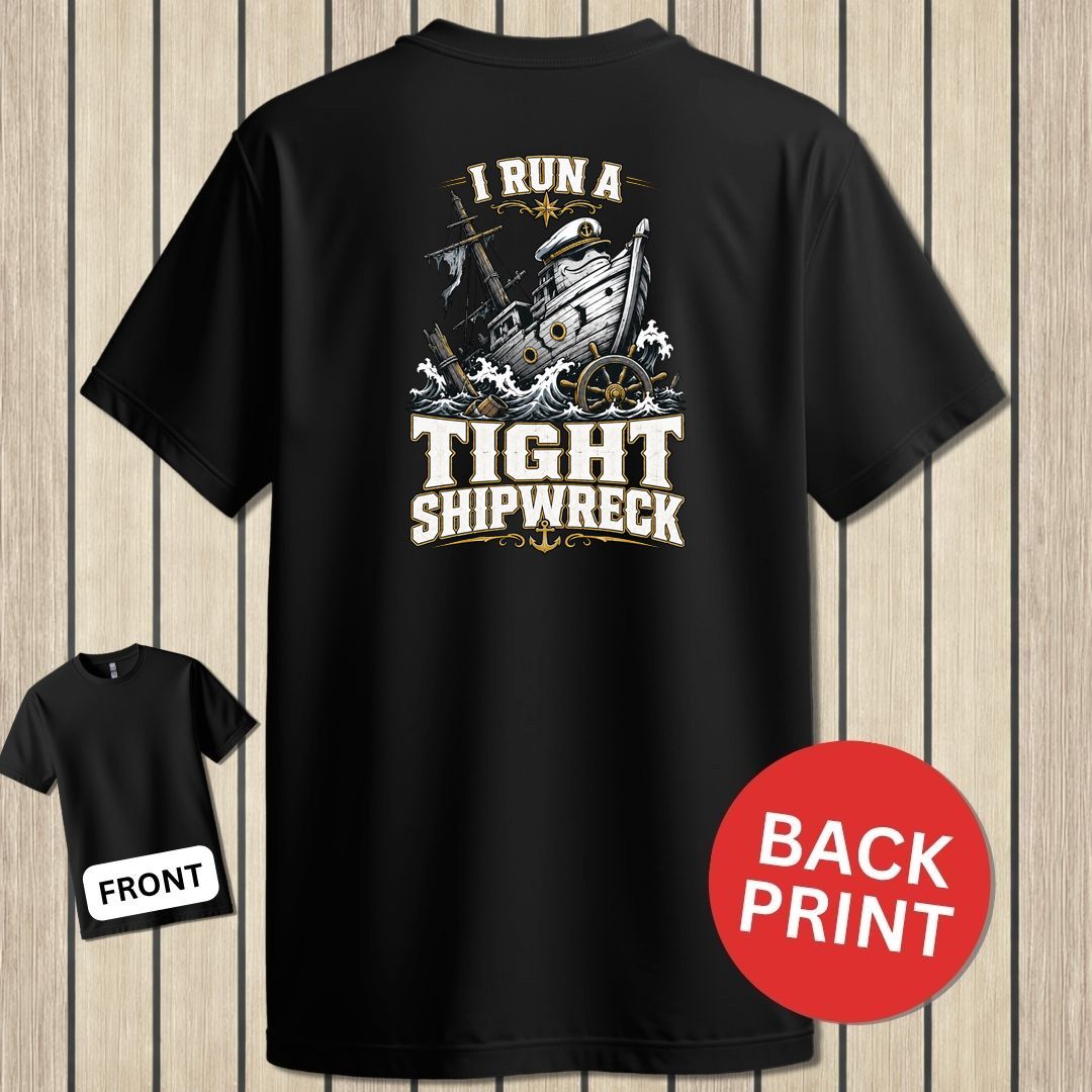 I Run A Tight Shipwreck - Black