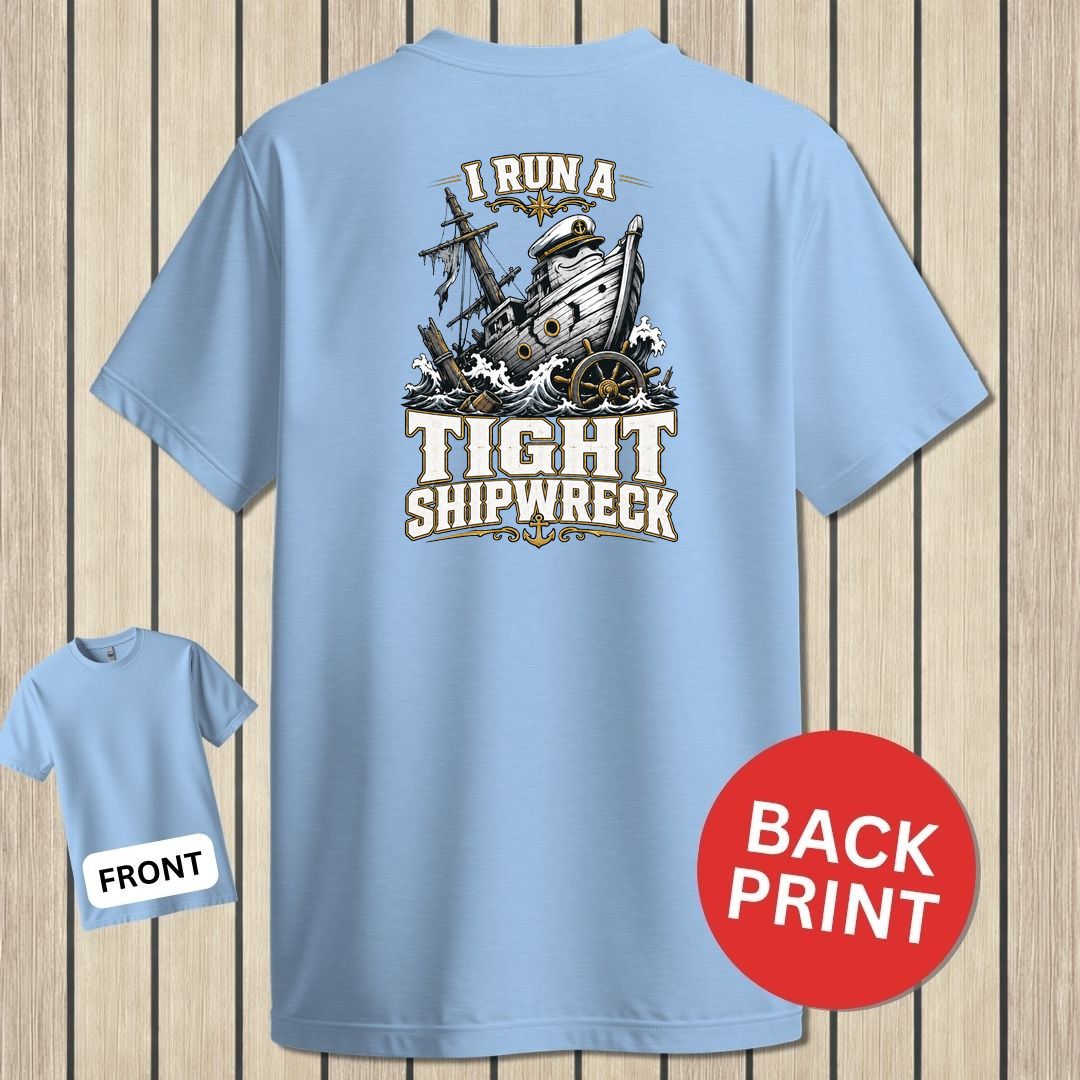 I Run A Tight Shipwreck - Light Blue