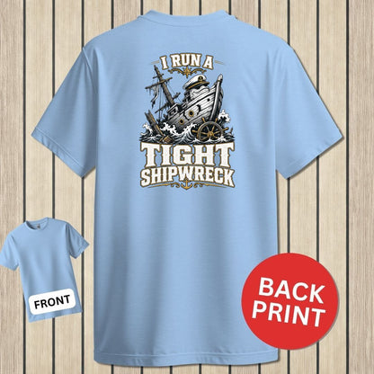 I Run A Tight Shipwreck - Light Blue
