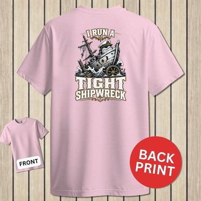 I Run A Tight Shipwreck - Pink