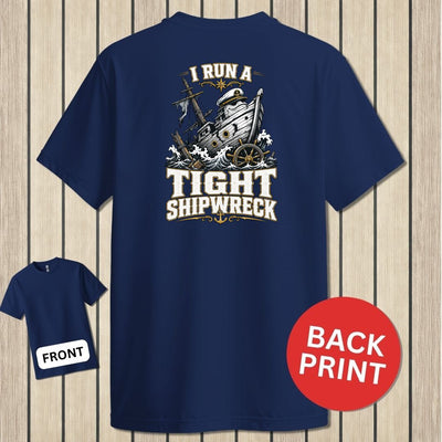 I Run A Tight Shipwreck