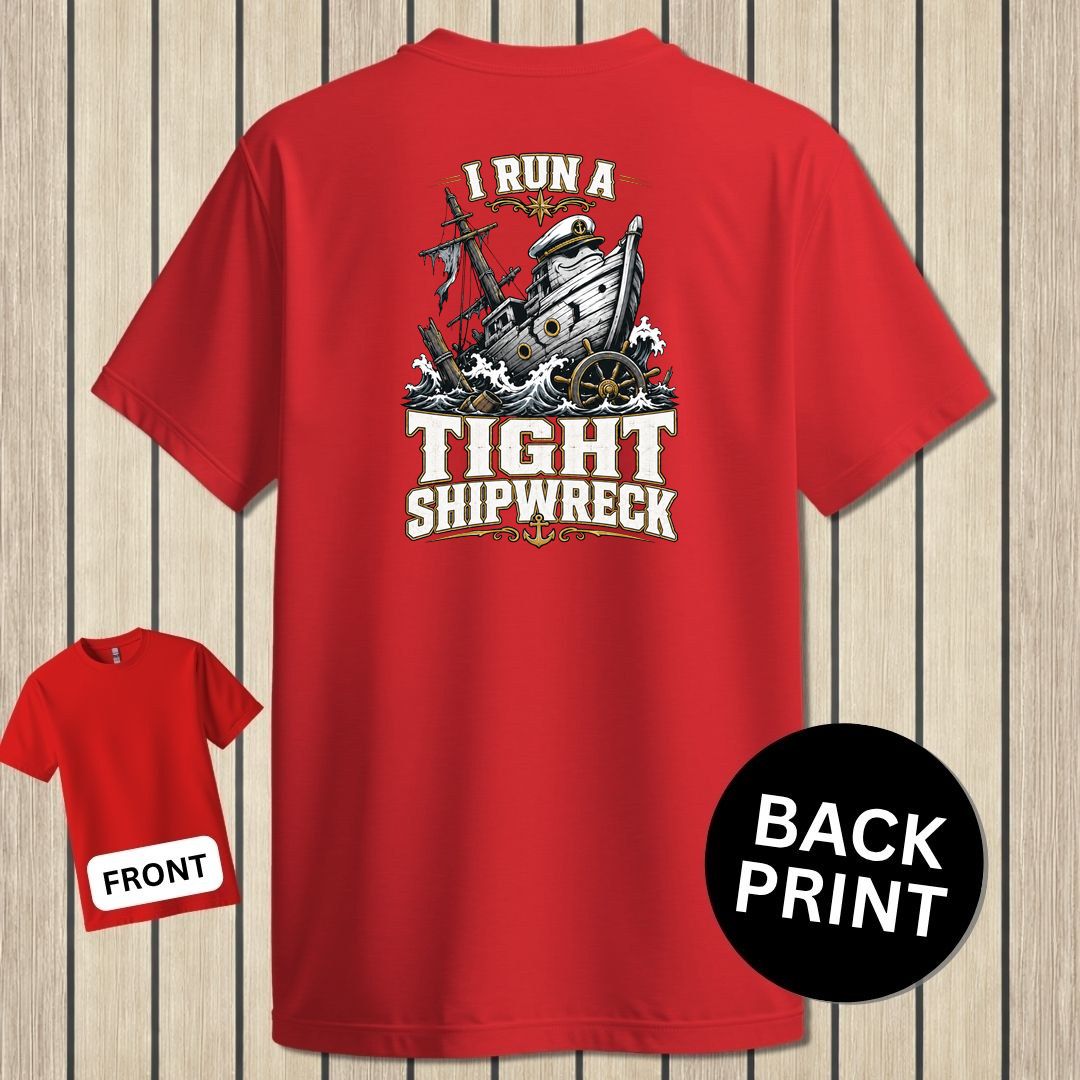 I Run A Tight Shipwreck - Red