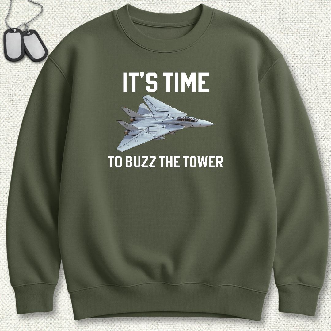 It's Time To Buzz The Tower Sweatshirt - Military Green