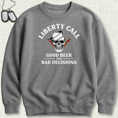 Liberty Call - Good Beer & Bad Decisions Sweatshirt - Graphite Heather