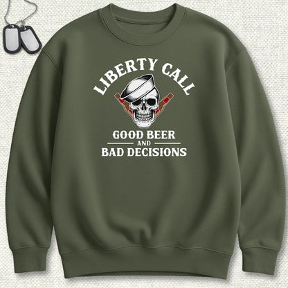 Liberty Call - Good Beer & Bad Decisions Sweatshirt - Military Green
