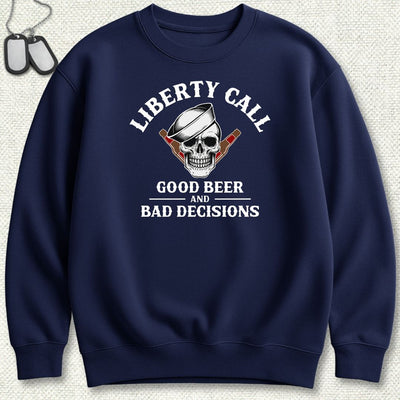 Liberty Call - Good Beer & Bad Decisions Sweatshirt