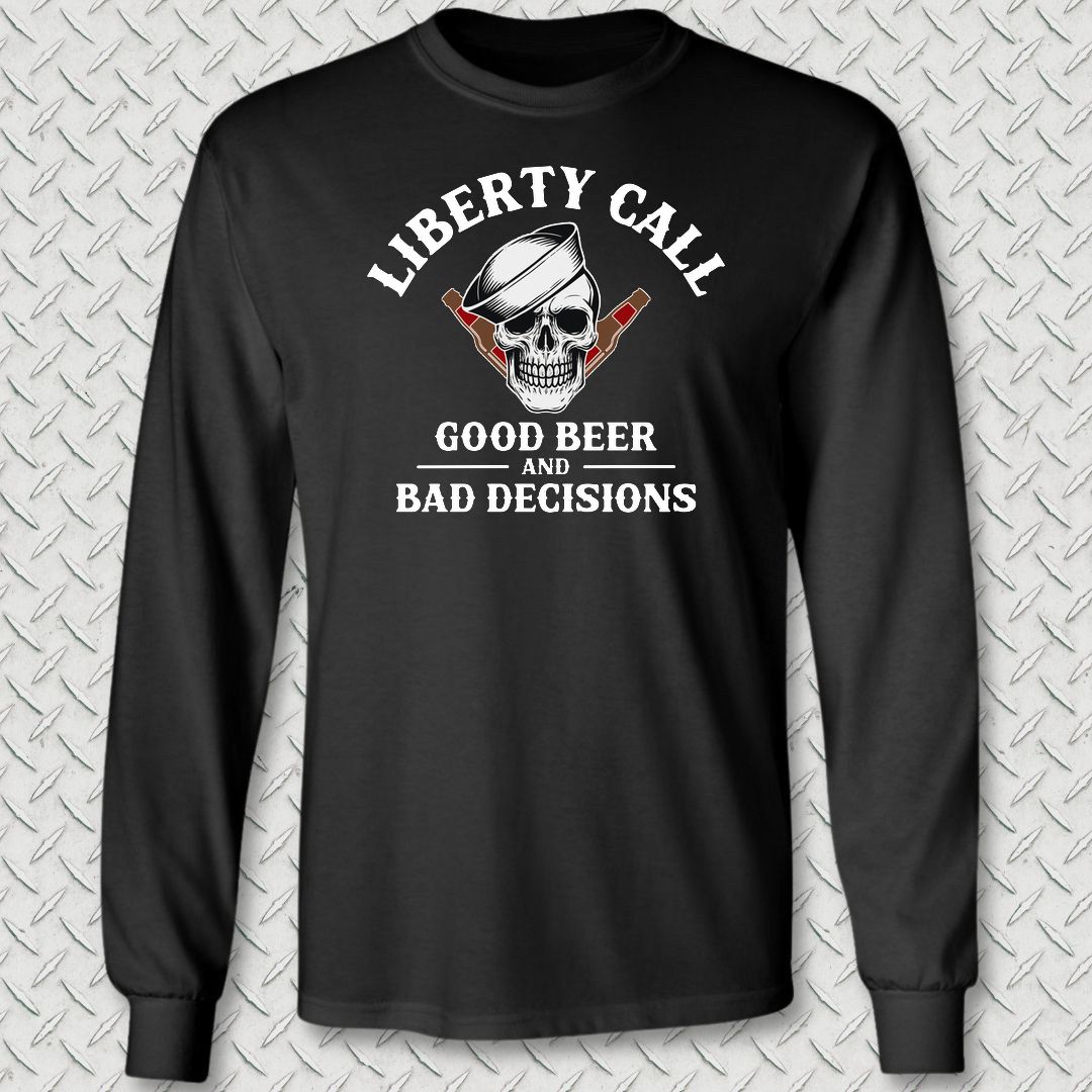 Liberty Call - Good Beer & Bad Decisions Long Sleeve Tee - Black