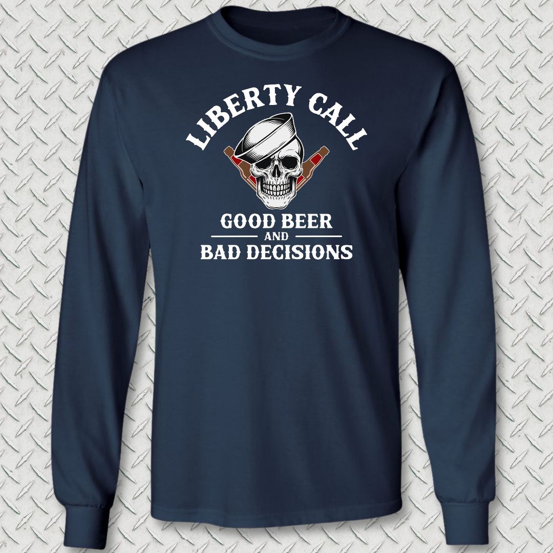 Liberty Call - Good Beer & Bad Decisions Long Sleeve Tee - Navy