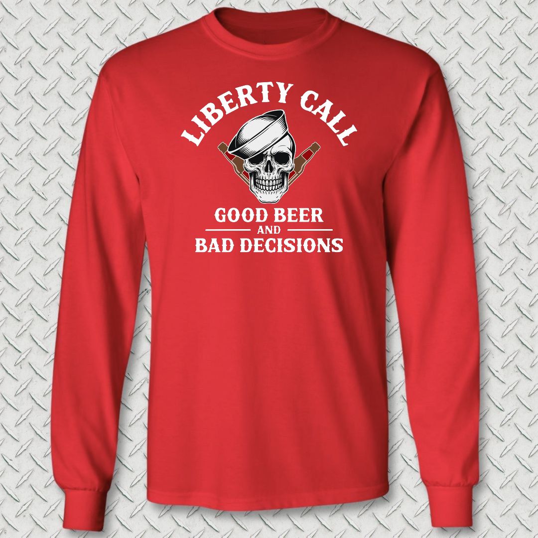 Liberty Call - Good Beer & Bad Decisions Long Sleeve Tee - Red