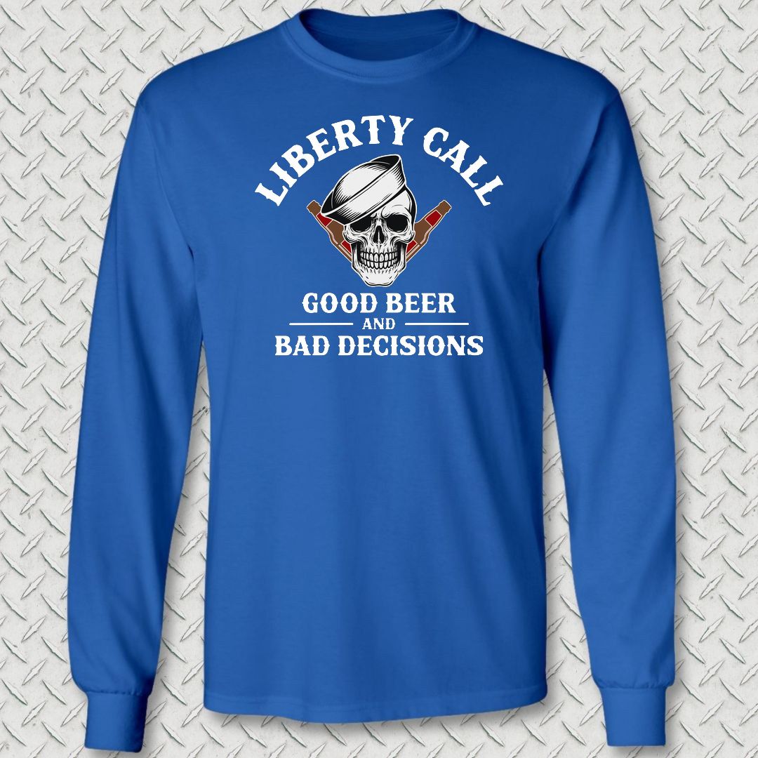 Liberty Call - Good Beer & Bad Decisions Long Sleeve Tee - Royal Blue