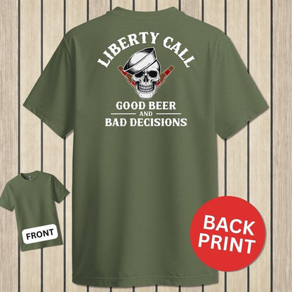 Liberty Call - Good Beer & Bad Decisions - Military Green