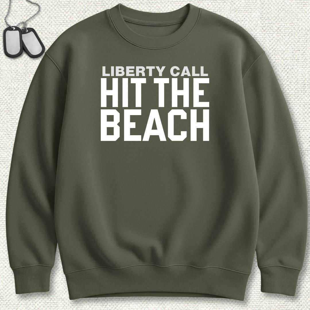 Liberty Call - Hit The Beach Sweatshirt - Military Green
