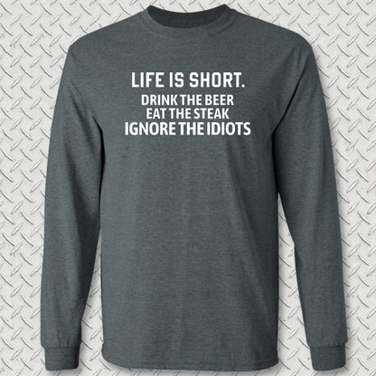 Life Is Short Long Sleeve Tee - Dark Heather