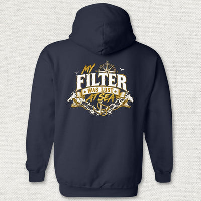 My Filter Was Lost At Sea Hoodie