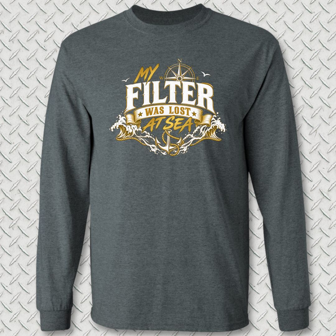 My Filter Was Lost At Sea Long Sleeve Tee - Dark Heather