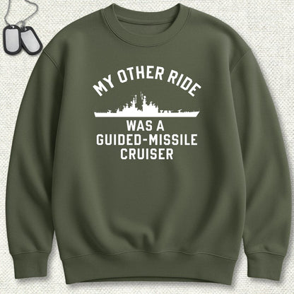 My Other Ride - Guided Missile Cruiser (California-Class) Sweatshirt - Military Green