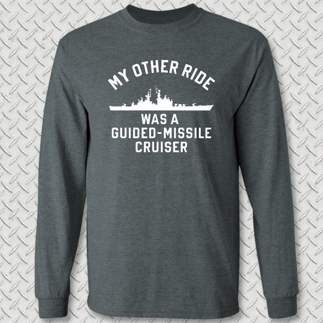 My Other Ride - Guided Missile Cruiser (California-Class) Long Sleeve Tee - Dark Heather