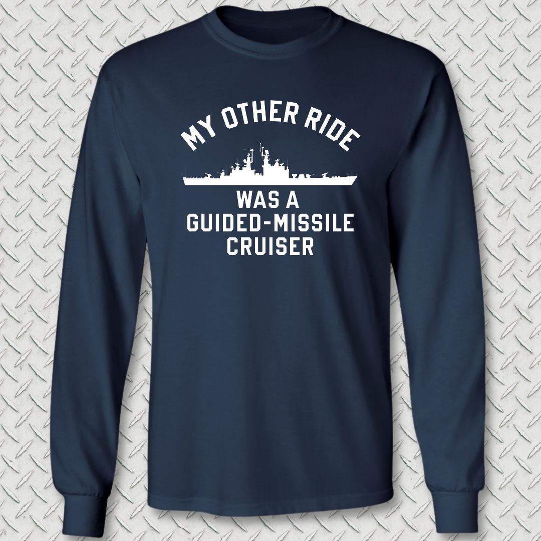 My Other Ride - Guided Missile Cruiser (California-Class) Long Sleeve Tee - Navy