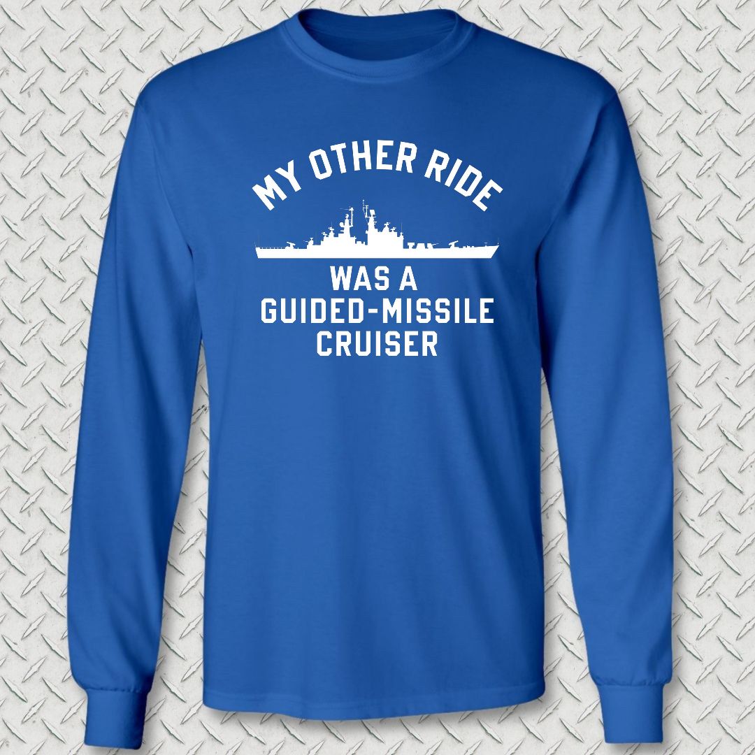 My Other Ride - Guided Missile Cruiser (California-Class) Long Sleeve Tee - Royal Blue