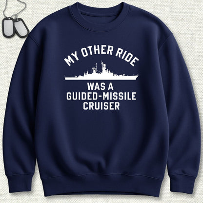 My Other Ride - Guided Missile Cruiser (Leahy-Class) Sweatshirt - Navy