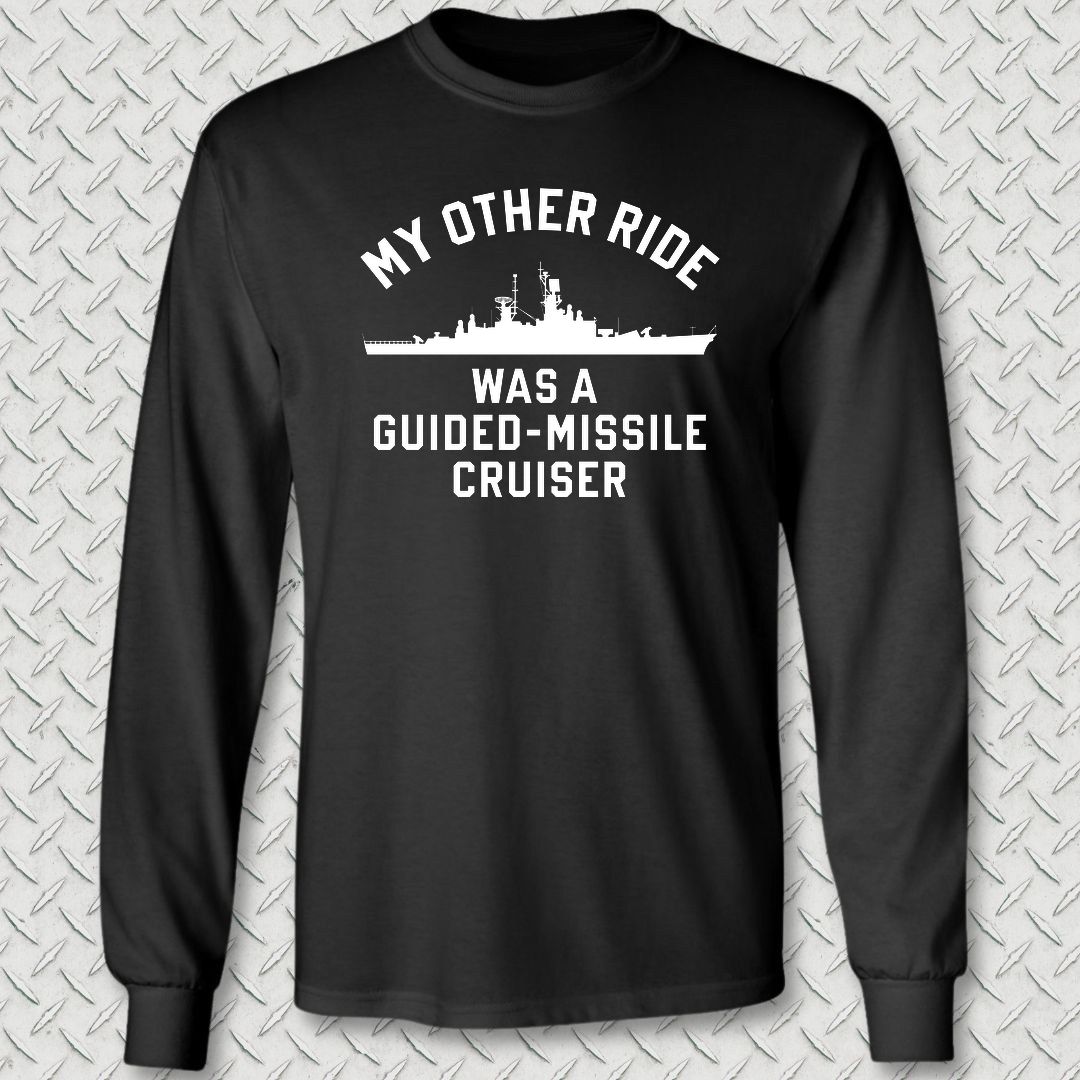 My Other Ride - Guided Missile Cruiser (Leahy-Class) Long Sleeve Tee - Black