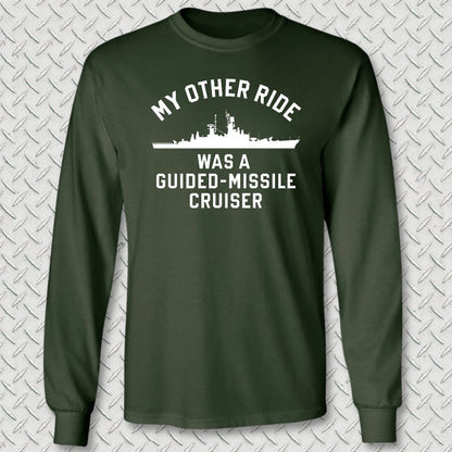 My Other Ride - Guided Missile Cruiser (Leahy-Class) Long Sleeve Tee - Forest Green