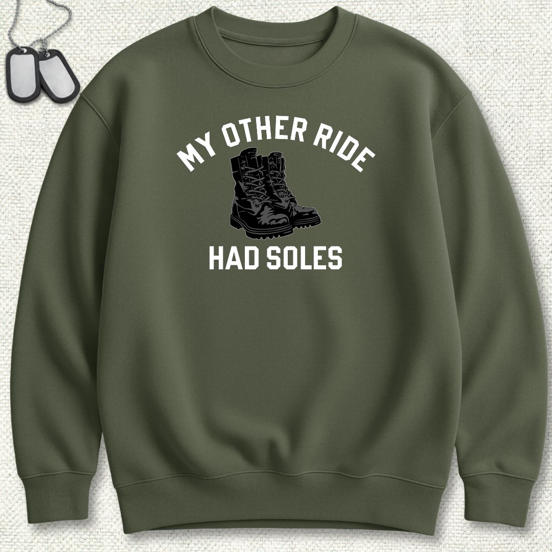 My Other Ride Had Soles Sweatshirt - Military Green