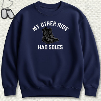 My Other Ride Had Soles Sweatshirt
