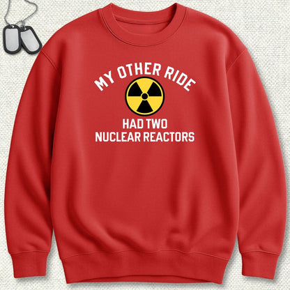 My Other Ride Had Two Nuclear Reactors Sweatshirt - Red