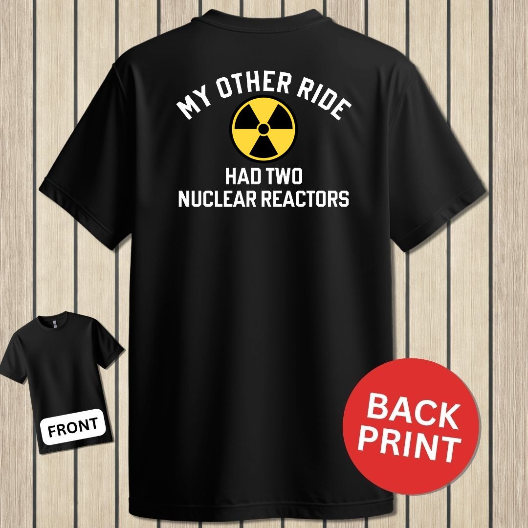 My Other Ride Had Two Nuclear Reactors - Black