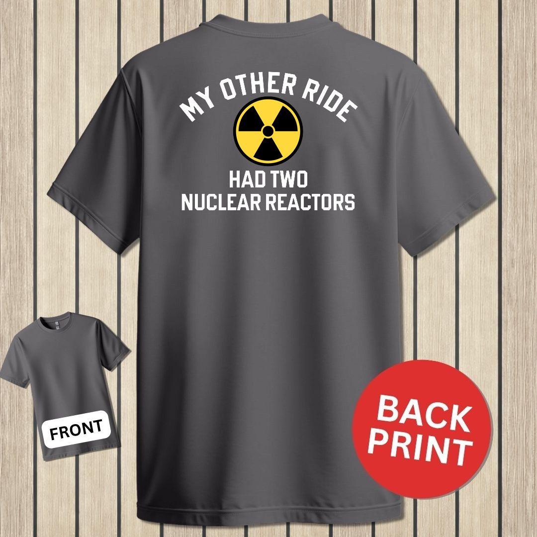 My Other Ride Had Two Nuclear Reactors - Charcoal
