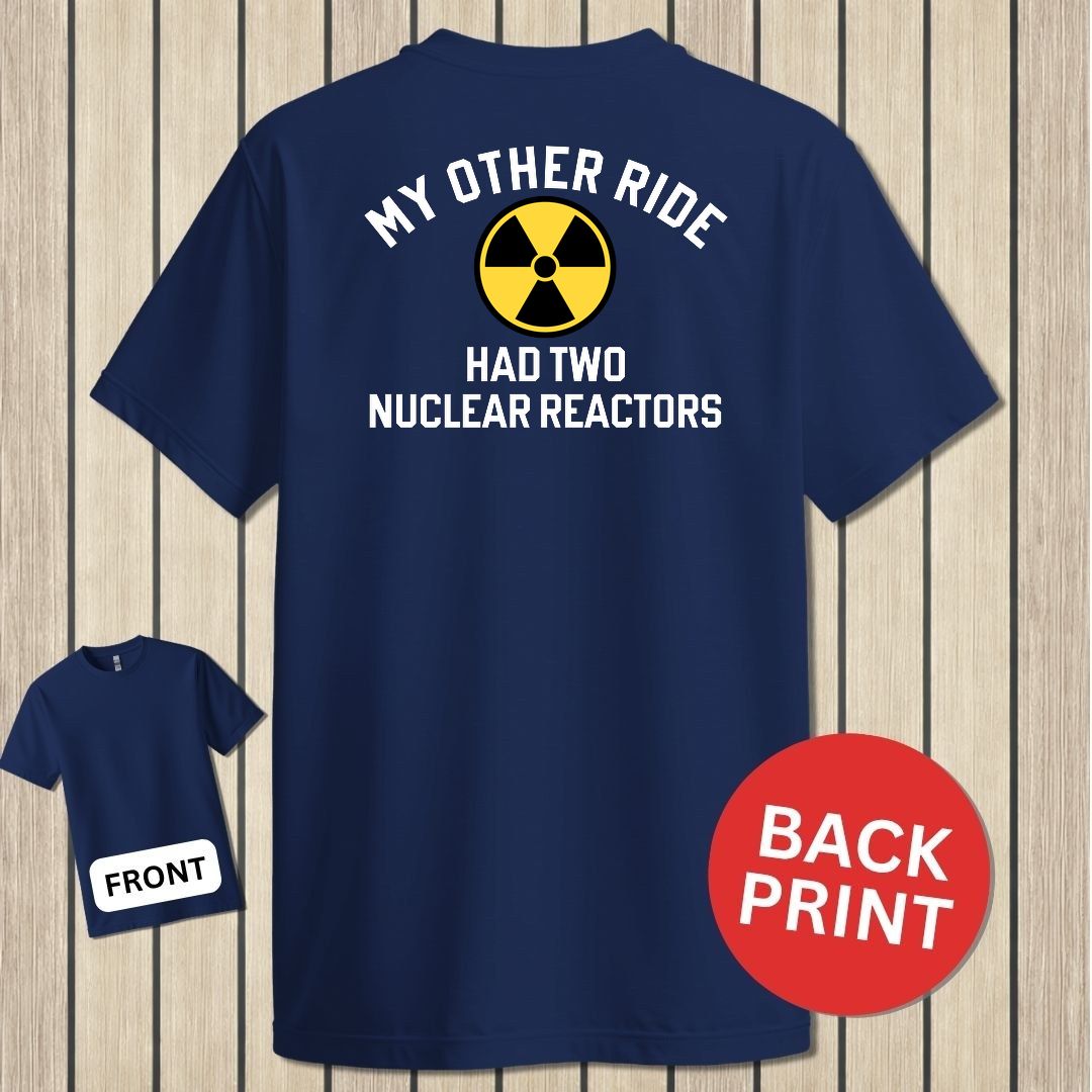 My Other Ride Had Two Nuclear Reactors - Navy