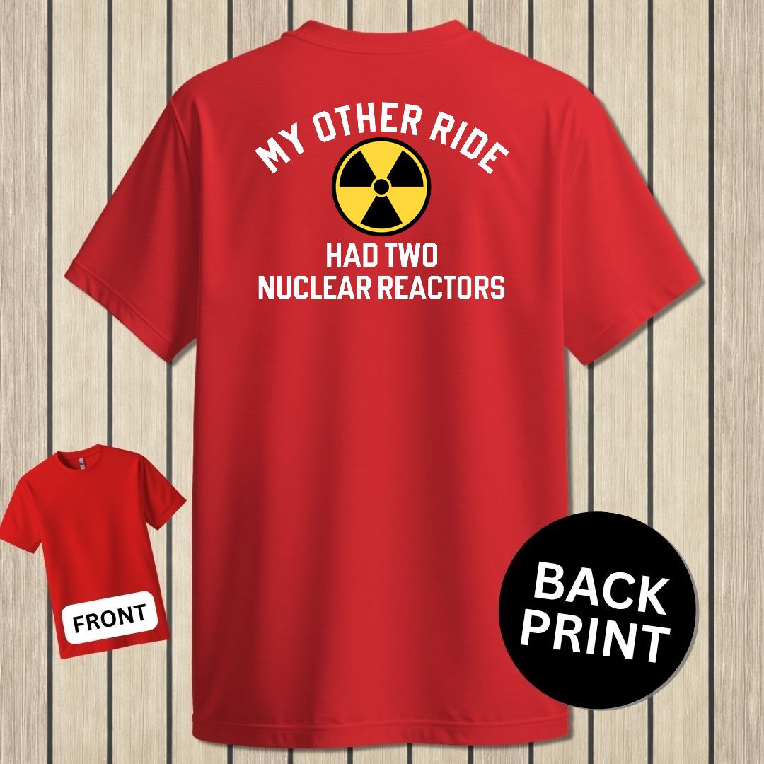 My Other Ride Had Two Nuclear Reactors - Red