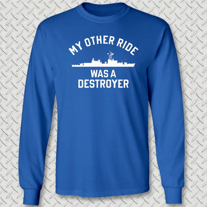 My Other Ride Was A Destroyer (Gearing-class) Long Sleeve Tee - Royal Blue