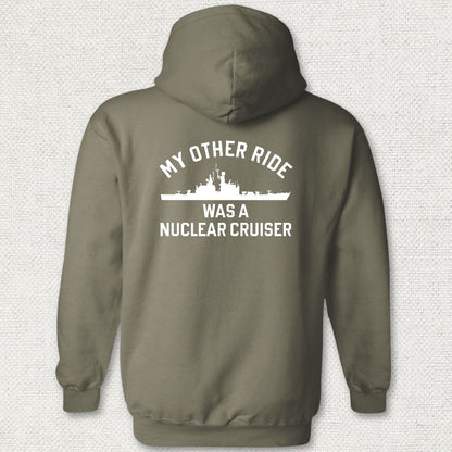 My Other Ride Was A Nuclear Cruiser Hoodie - Military Green