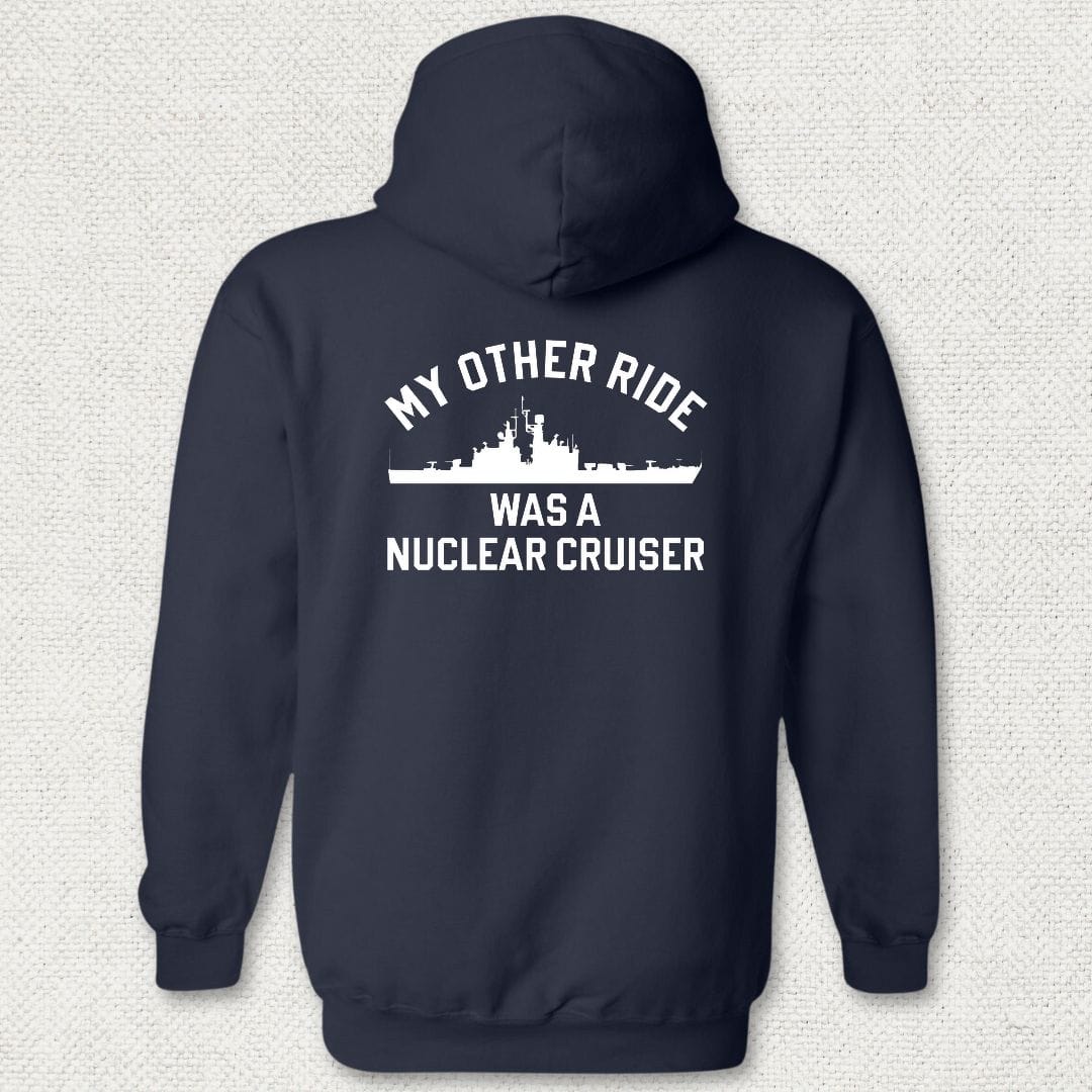 My Other Ride Was A Nuclear Cruiser Hoodie - Navy