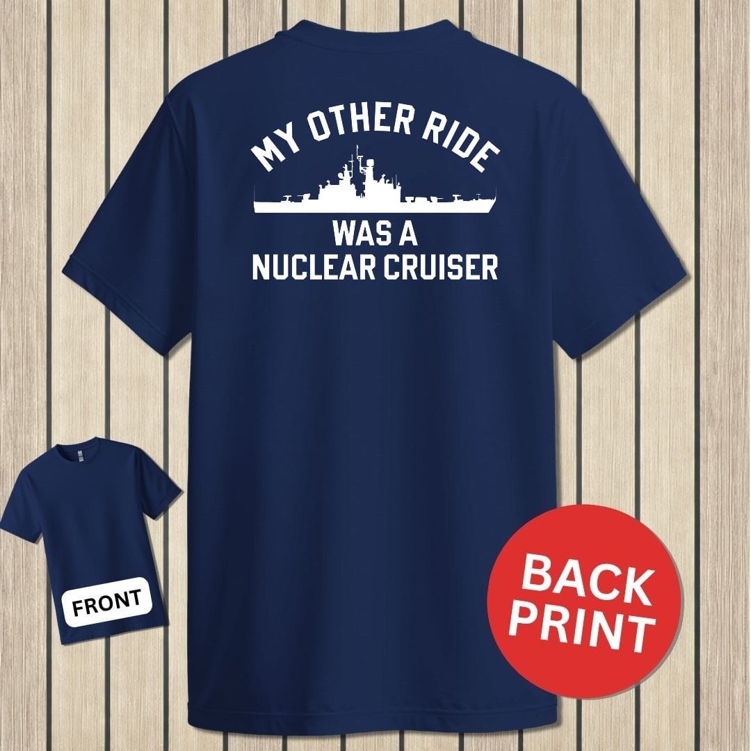 My Other Ride Was A Nuclear Cruiser - Navy