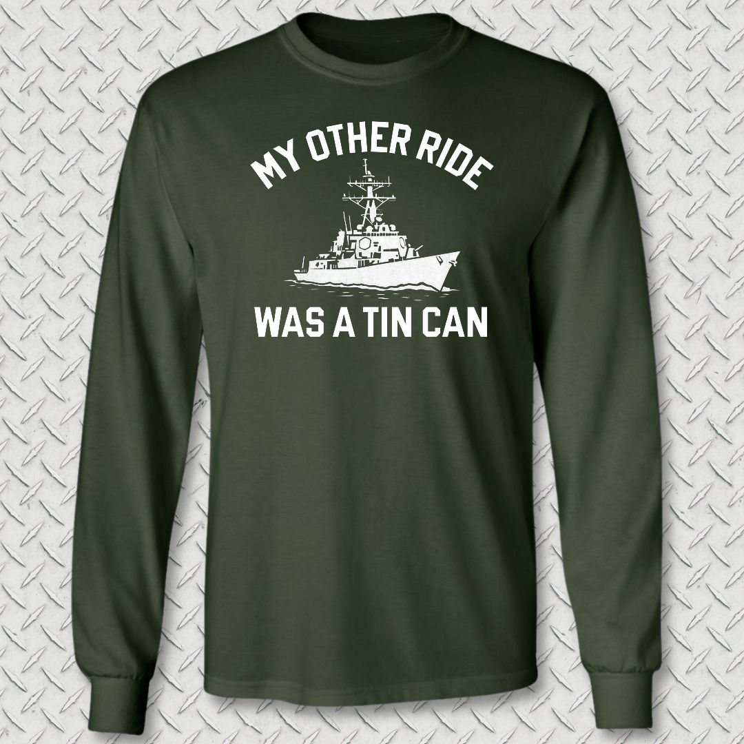 My Other Ride Was A Tin Can Long Sleeve Tee - Forest Green