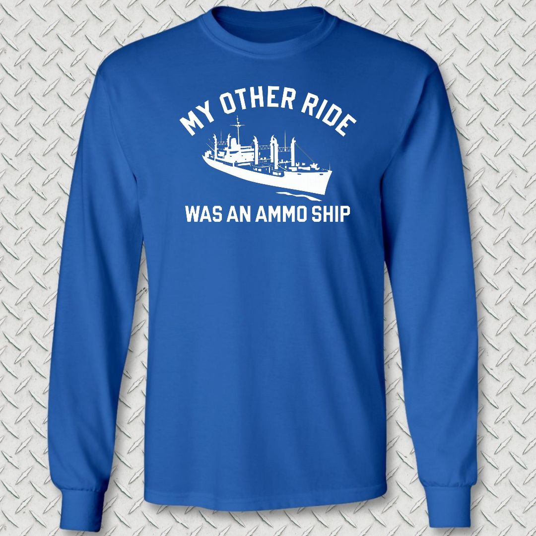 My Other Ride Was An Ammo Ship Long Sleeve Tee - Royal Blue