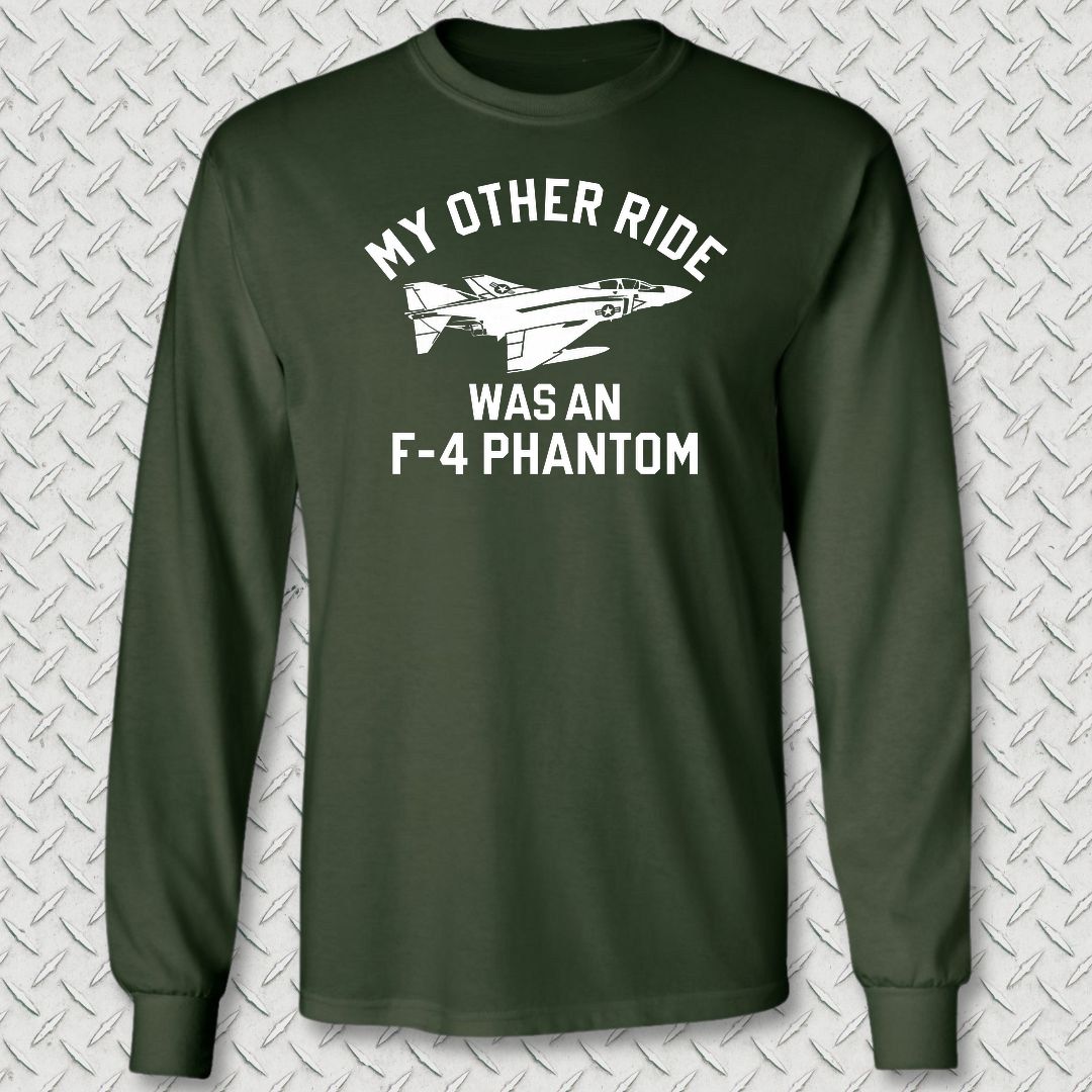 My Other Ride Was An F-4 Phantom Long Sleeve Tee - Forest Green