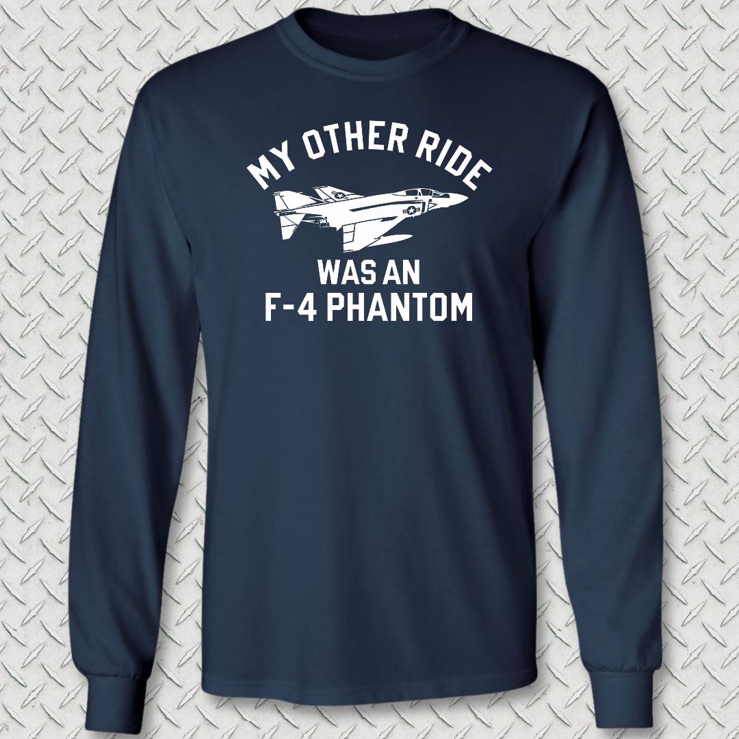 My Other Ride Was An F-4 Phantom Long Sleeve Tee - Navy
