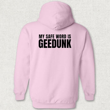 My Safe Word Is Geedunk Hoodie - Pink