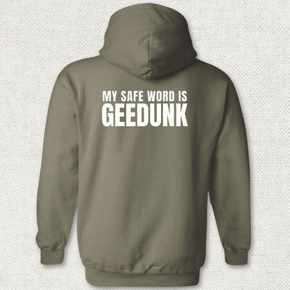 My Safe Word Is Geedunk Hoodie - Military Green
