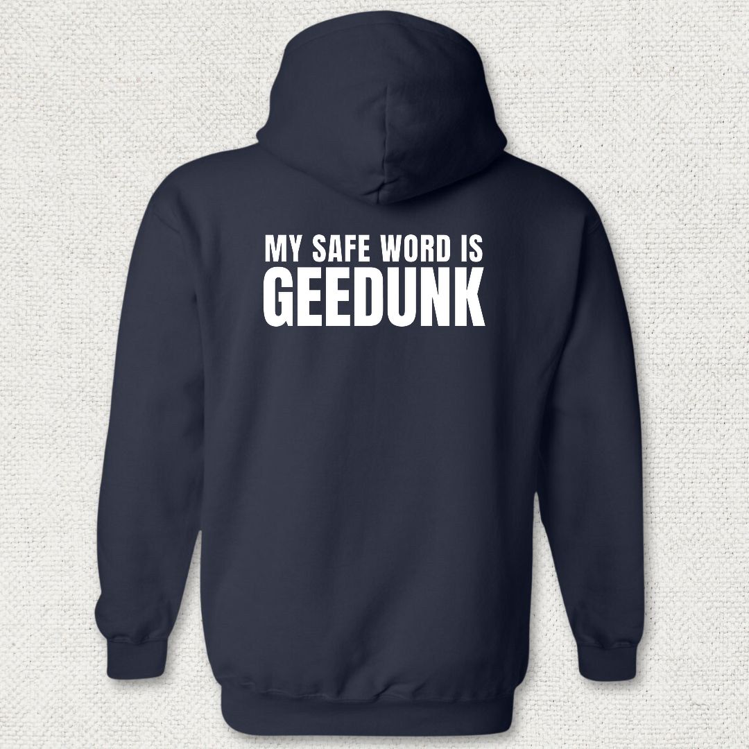 My Safe Word Is Geedunk Hoodie - Navy