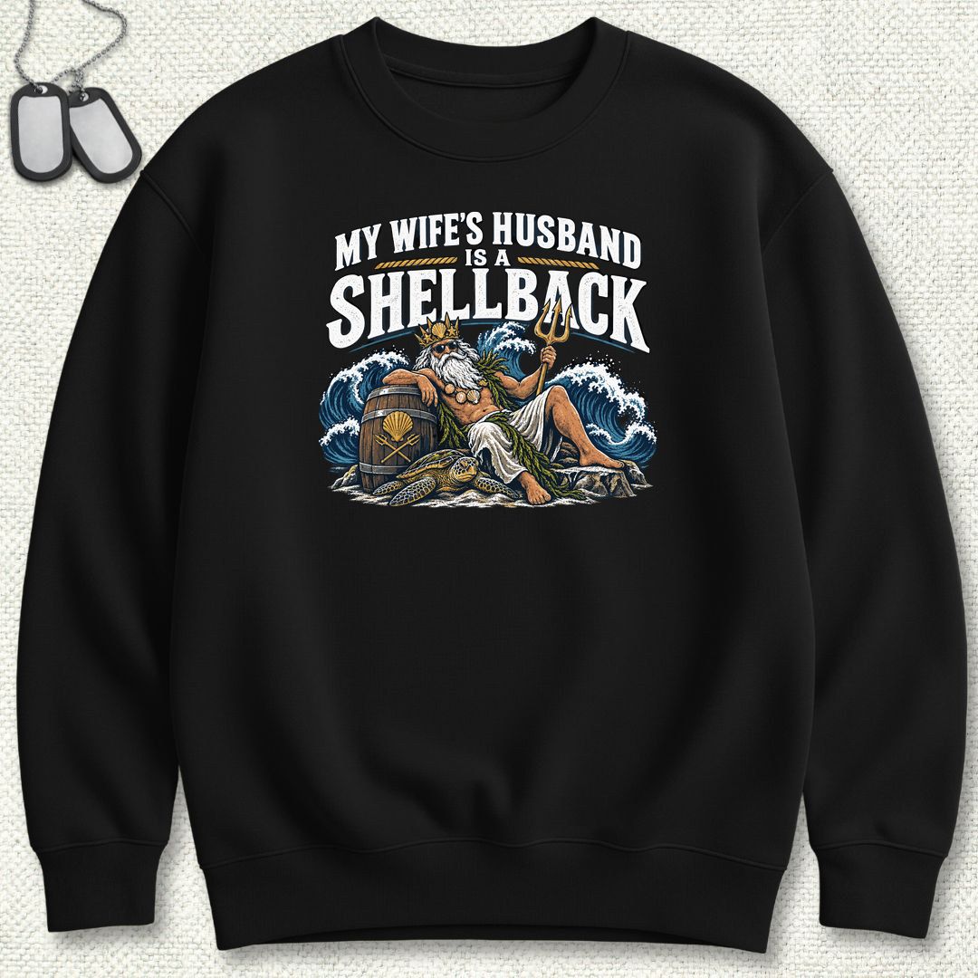 My Wife's Husband Is A Shellback Sweatshirt - Black
