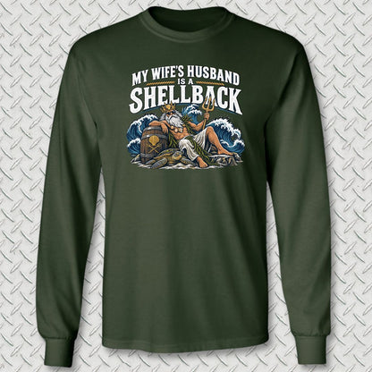 My Wife's Husband Is A Shellback Long Sleeve Tee - Forest Green