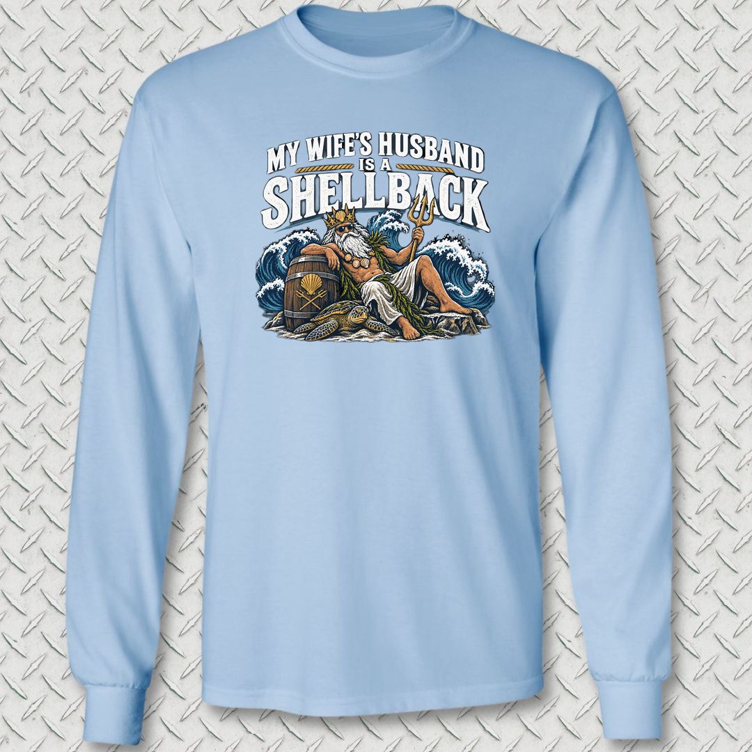 My Wife's Husband Is A Shellback Long Sleeve Tee - Light Blue