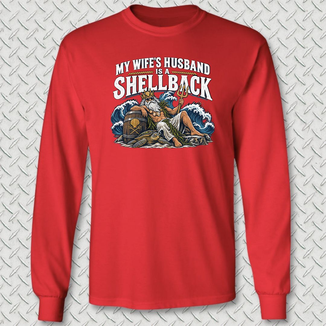 My Wife's Husband Is A Shellback Long Sleeve Tee - Red