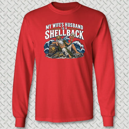 My Wife's Husband Is A Shellback Long Sleeve Tee - Red